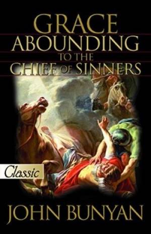 Grace Abounding To The Chief Of Sinners Paperback By Hazelbaker L E