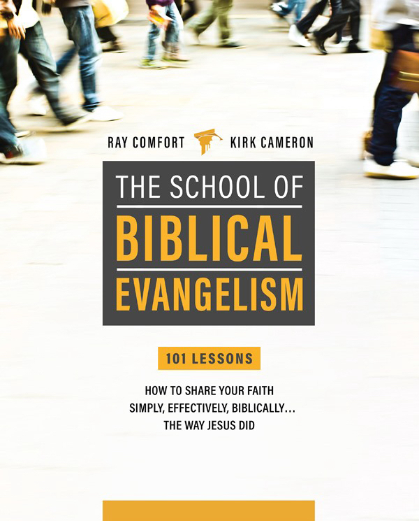 School Of Biblical Evangelism By Comfort Ray Cameron Robert