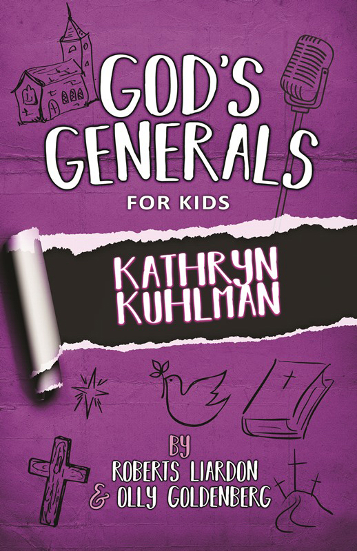 God's Generals For Kids - Volume 1 Kathryn Kuhlman By Liardon Roberts