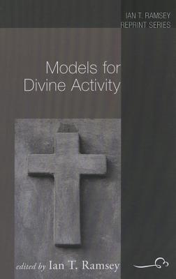 Models for Divine Activity By Ramsey Ian T (Paperback) 9781610972581