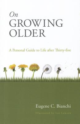 On Growing Older By Eugene C Bianchi (Paperback) 9781610975452