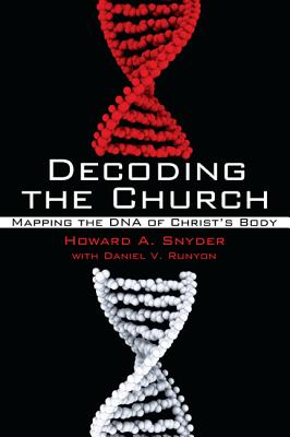 Decoding the Church By Daniel V Runyan Howard A Snyder (Paperback)