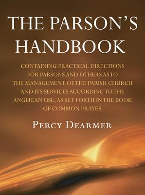 The Parson's Handbook 12th Edition By Percy Dearmer (Paperback)