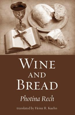 Wine and Bread By Photina Osb Rech (Paperback) 9781610977746