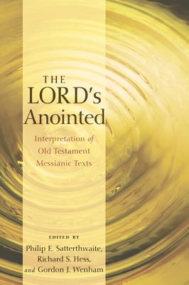 The Lord's Anointed Interpretation of Old Testament Messianic Texts