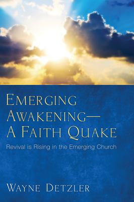 Emerging Awakening-A Faith Quake By Detzler Wayne Detzler (Paperback)