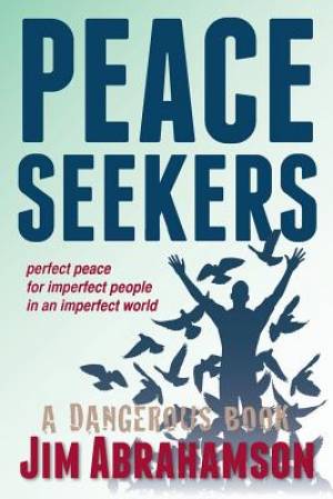 Peace Seekers By Jim Abrahamson (Paperback) 9781611531084