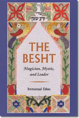 The Besht By Immanuel Etkes (Paperback) 9781611683080