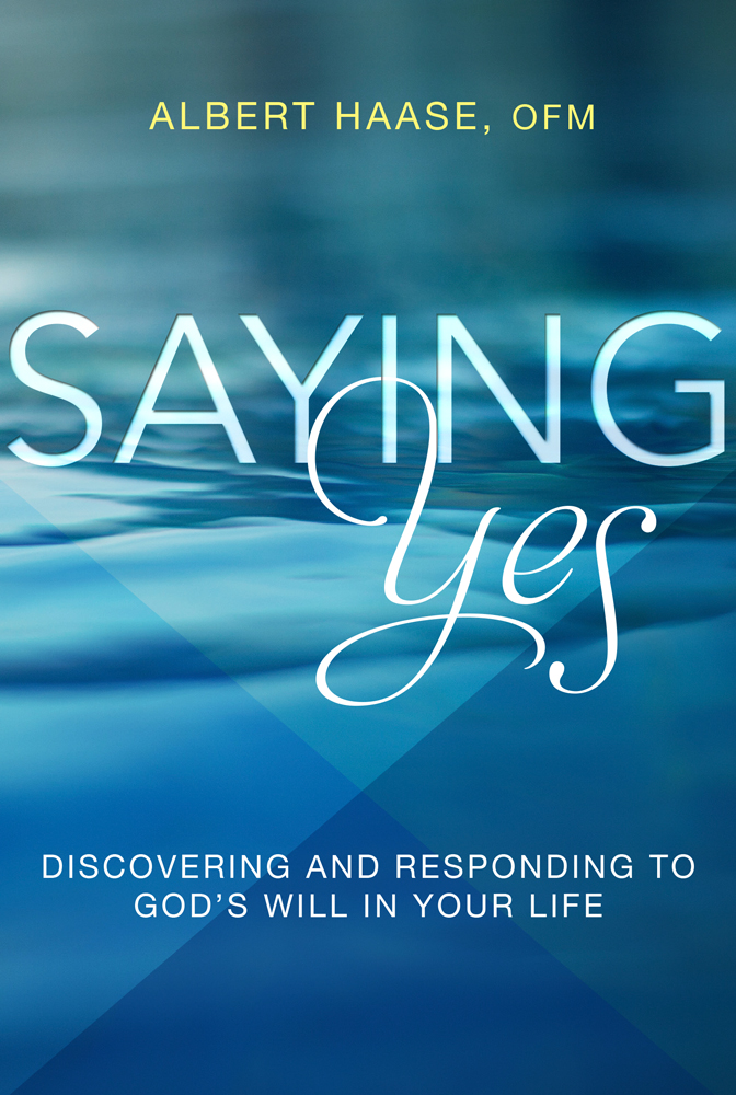 Saying Yes By Albert Haase (Paperback) 9781612617619