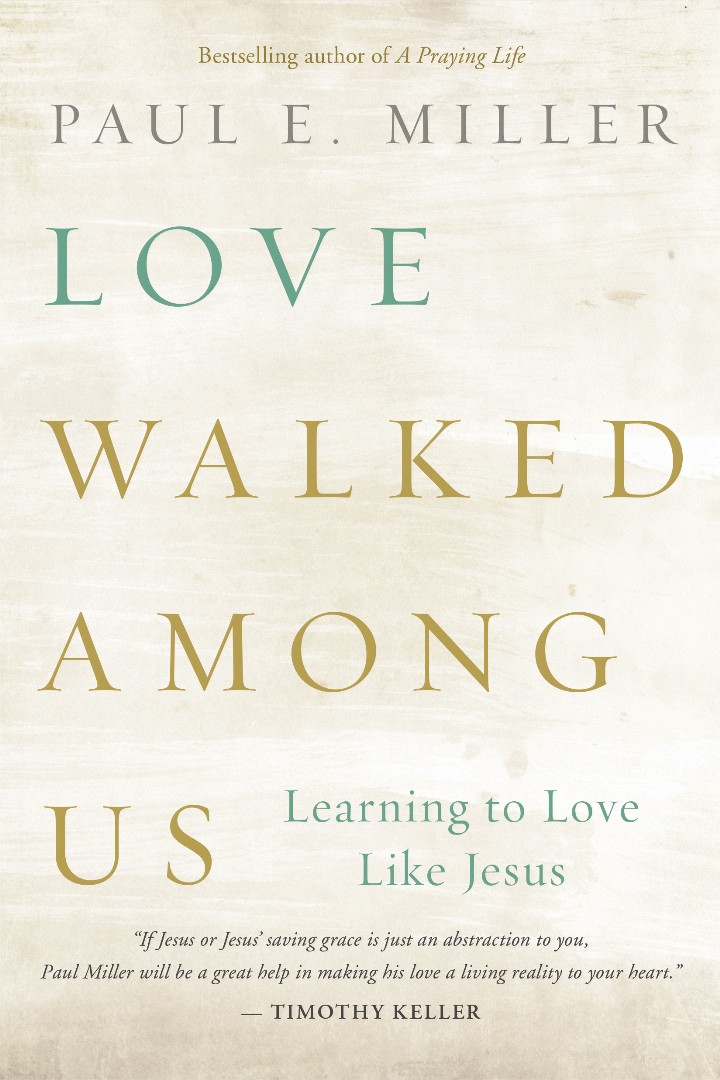 Love Walked Among Us By Paul Miller 