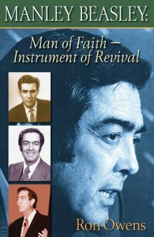 Manley Beasley Man Of Faith - Instrument Of Revival By Ron Owens