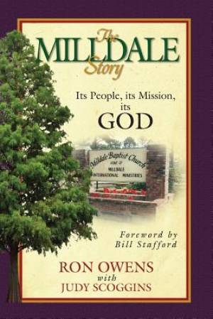 The Milldale Story Its People its Mission its God By Ron Owens