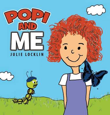 Popi and Me By Julie Locklin (Hardback) 9781613149928