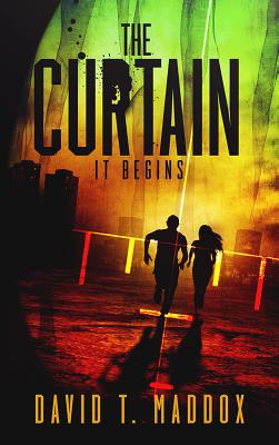 The Curtain It Begins the Curtain Series Book 1 By David T Maddox