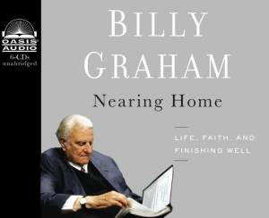 Nearing Home Audio Book 4 Discs By BILLY GRAHAM (CD) 9781613750278