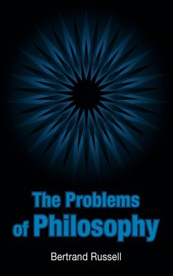 The Problems of Philosophy By Bertrand Russell (Hardback)