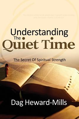 Understanding the Quiet Time By Heward-Mills Dag (Paperback)