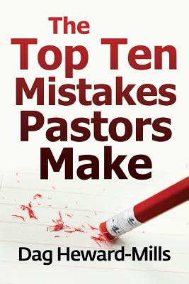 The Top Ten Mistakes Pastors Make By Heward-Mills Dag (Paperback)