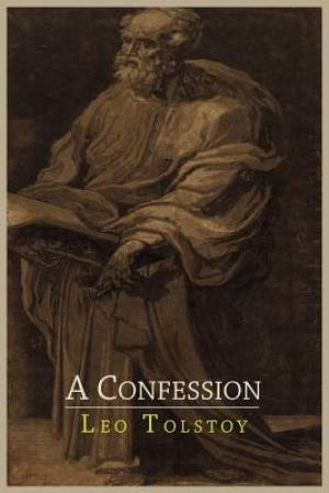 A Confession By Leo Tolstoy (Paperback) 9781614272120