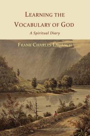 Learning the Vocabulary of God By Frank Charles Laubach (Paperback)