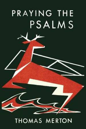 Praying the Psalms By Thomas Merton (Paperback) 9781614275640