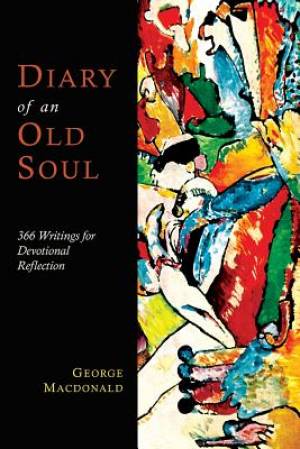 Diary of an Old Soul By George Mac Donald (Paperback) 9781614278511