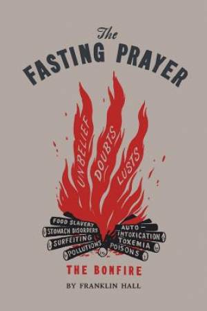 The Fasting Prayer By Franklin Hall (Paperback) 9781614279587