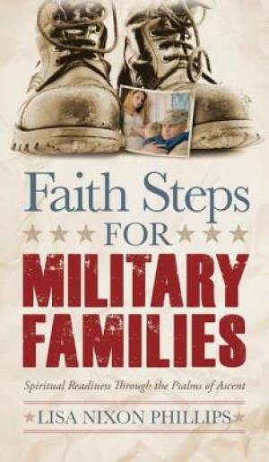 Faith Steps for Military Families By Lisa Nixon Phillips (Hardback)