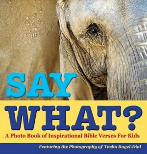 Say What a Photo Book of Inspirational Bible Verses for Kids - Featu