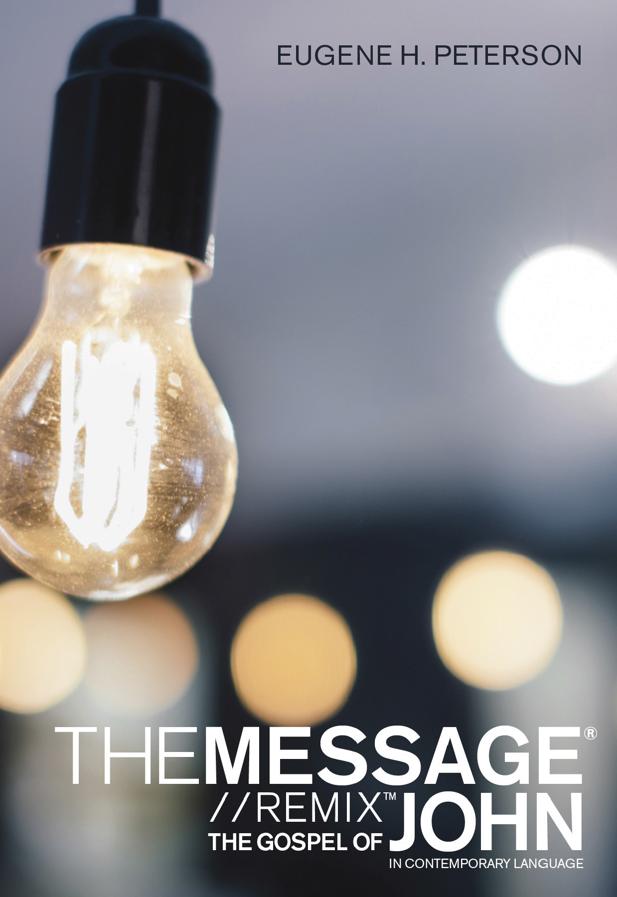 The Message Gospel of John in Contemporary Language By Eugene Peterson