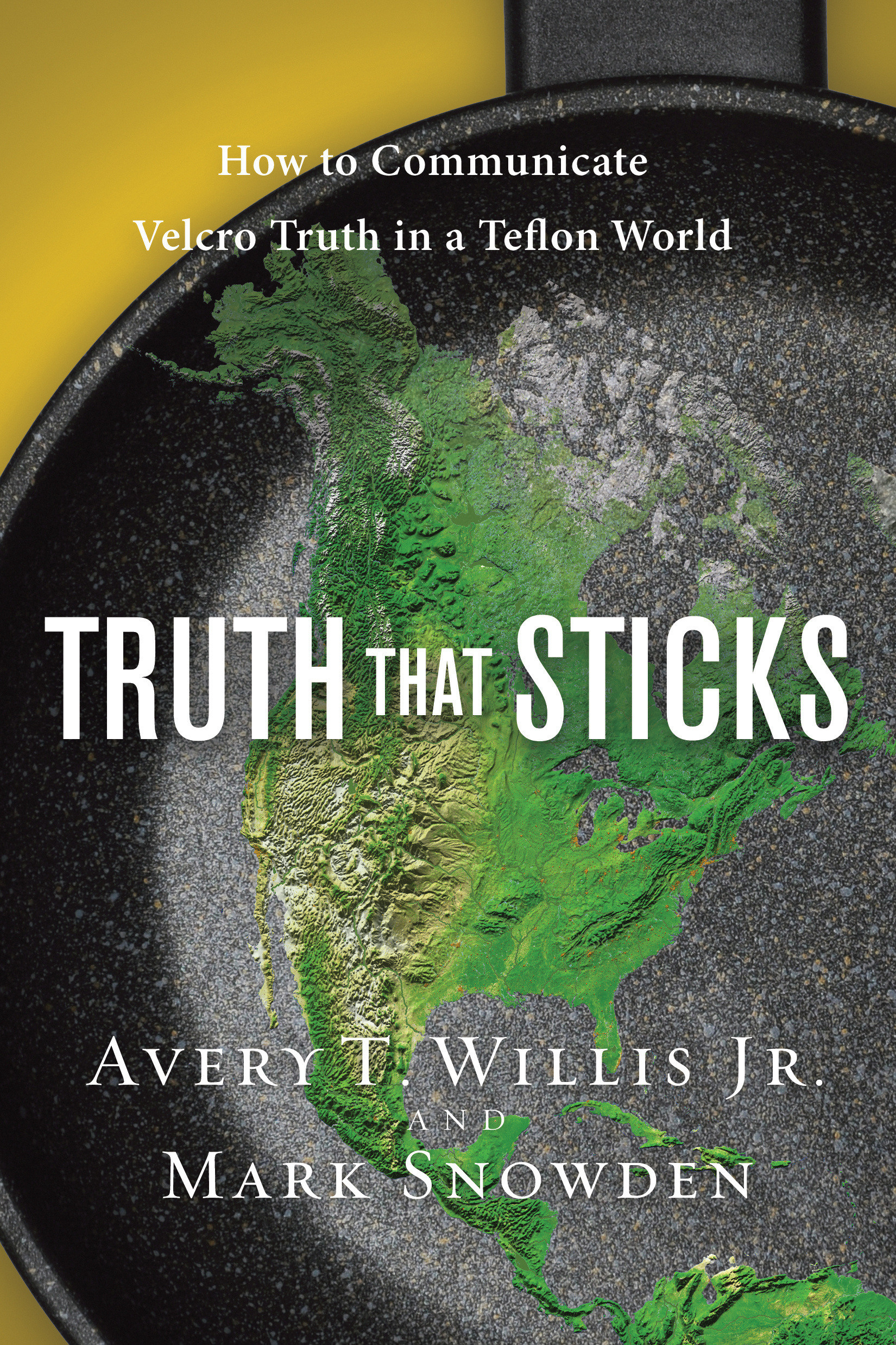 Truth That Sticks By Avery T Willis Mark Snowden (Paperback)