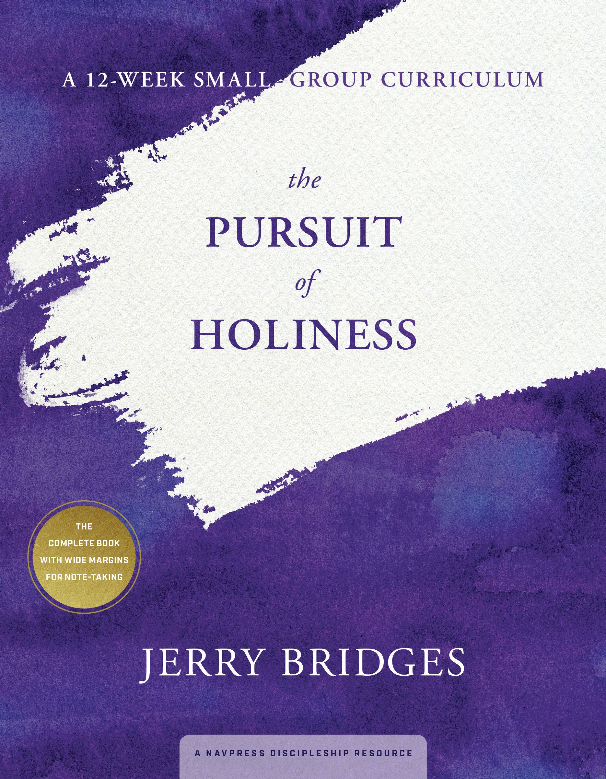 The Pursuit of Holiness A 12-Week Small-Group Curriculum (Paperback)