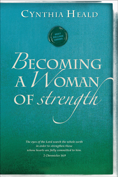 Becoming a Woman of Strength By Cynthia Heald (Paperback)