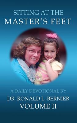 Sitting At The Master's Feet Volume II By Bernier Ronald L (Hardback)