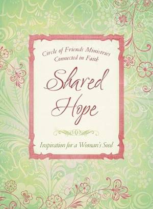 Shared Hope Inspiration For A Womans Soul (Paperback) 9781616262013