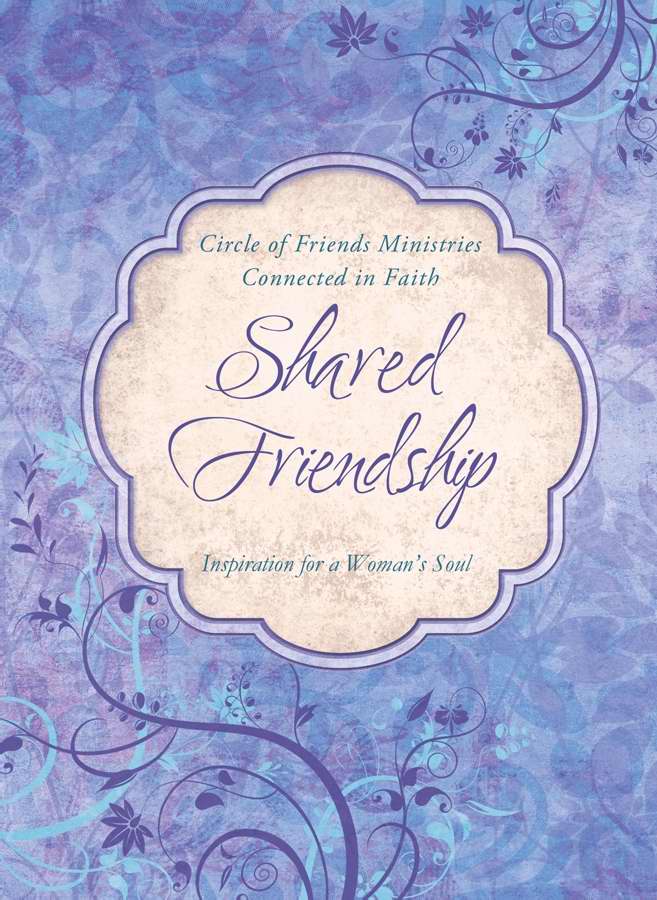 Shared Friendship Inspiration For A Womans Heart (Paperback)