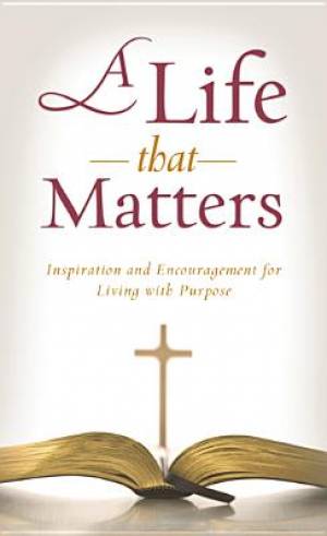 Life That Matters By Kimberly Woodhouse (Paperback) 9781616267346