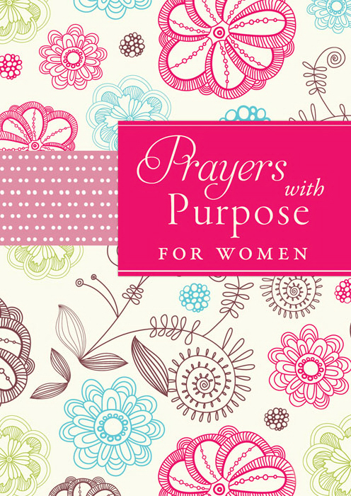 Prayers With Purpose For Women By Compiled By Barbour Staff