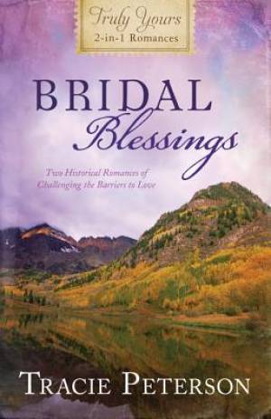 Bridal Blessings By TRACIE PETERSON (Paperback) 9781616269555