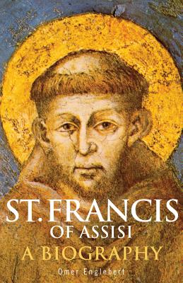 St Francis of Assisi A Biography By Englebert Omer (Paperback)