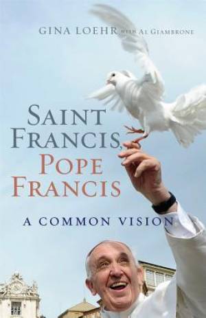 St Francis Pope Francis By A Giambrone G Loehr (Paperback)