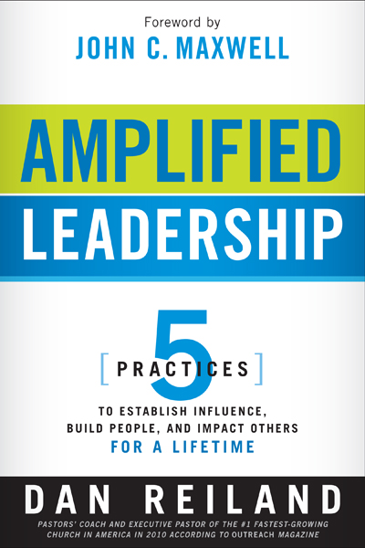 Amplified Leadership 5 Practices To Establish Influences Build Peopl