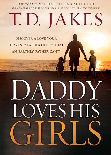 Daddy Loves His Girls By T D Jakes (Paperback) 9781616384883