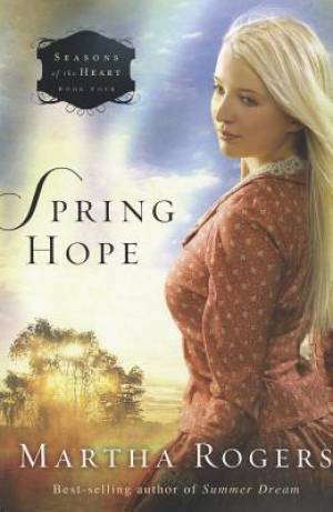 Spring Hope By Martha Rogers (Paperback) 9781616386184