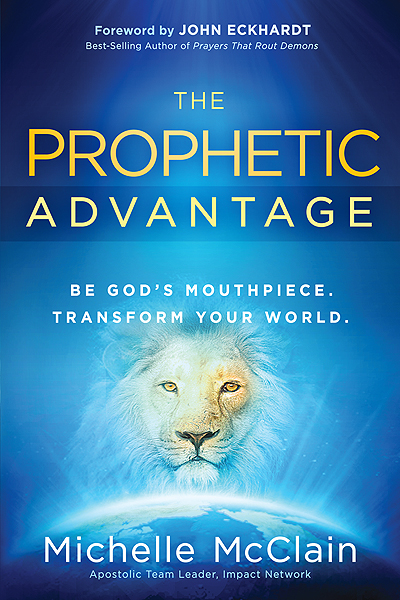 Prophetic Advantage By Michelle Mc Clain (Paperback) 9781616386238