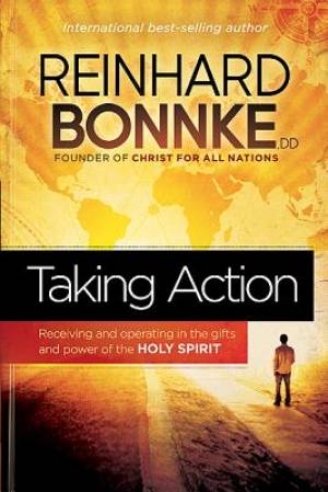 Taking Action By Reinhard Bonnke (Paperback) 9781616387365