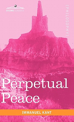 Perpetual Peace A Philosophical Essay