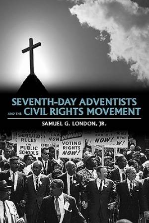 Seventh-Day Adventists and the Civil Rights Movement (Paperback)