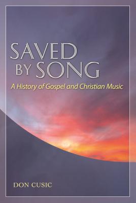 Saved by Song By Don Cusic (Paperback) 9781617036415