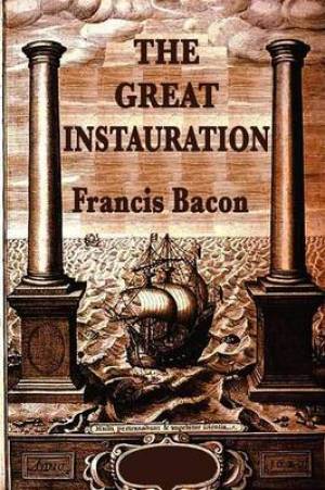 The Great Instauration By Sir Francis Bacon (Paperback) 9781617207990